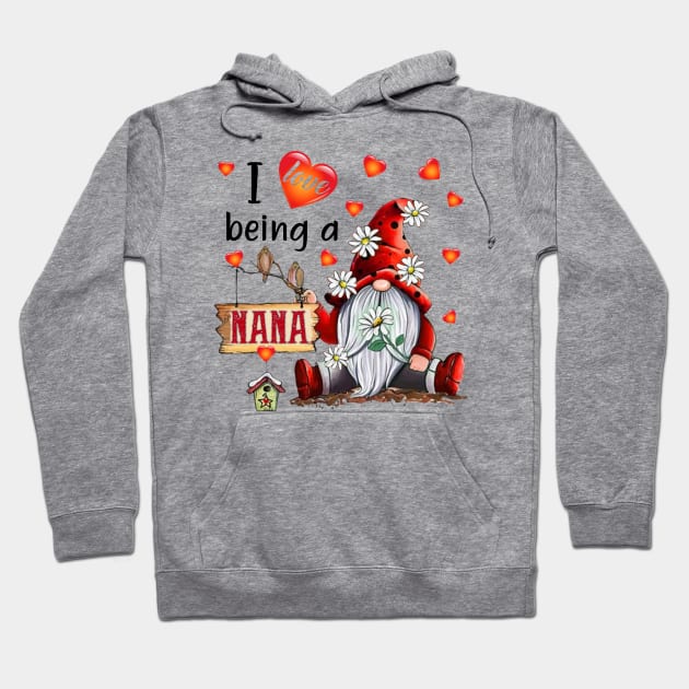 Gnome I Love Being Nana Hoodie by celestewilliey